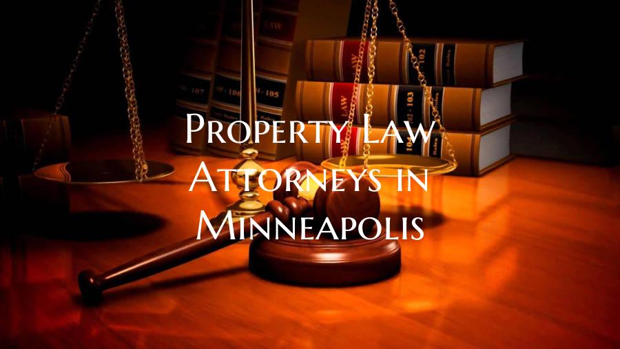 Property Law Attorneys in Minneapolis