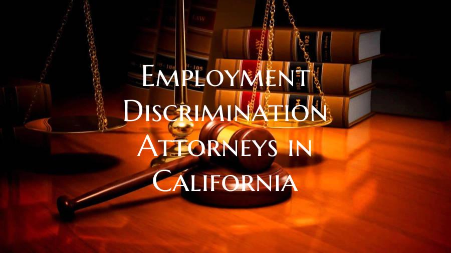 Employment Discrimination Attorneys in California