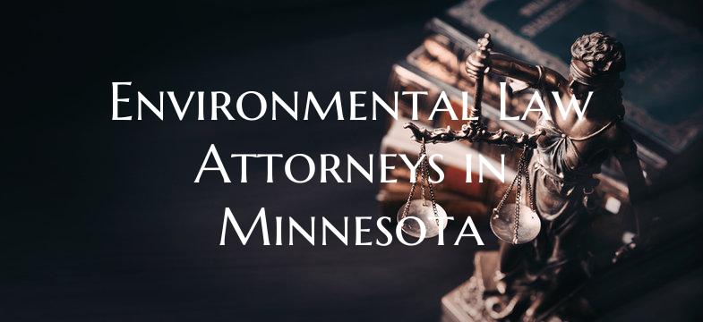 Environmental Law Attorneys in Minnesota