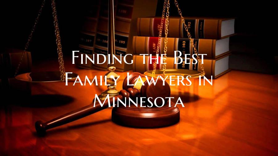 Finding the Best Family Lawyers in Minnesota