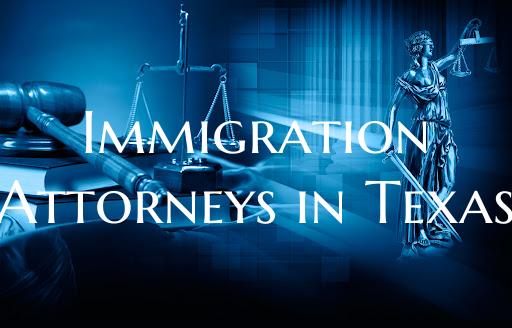 Immigration Attorneys in Texas