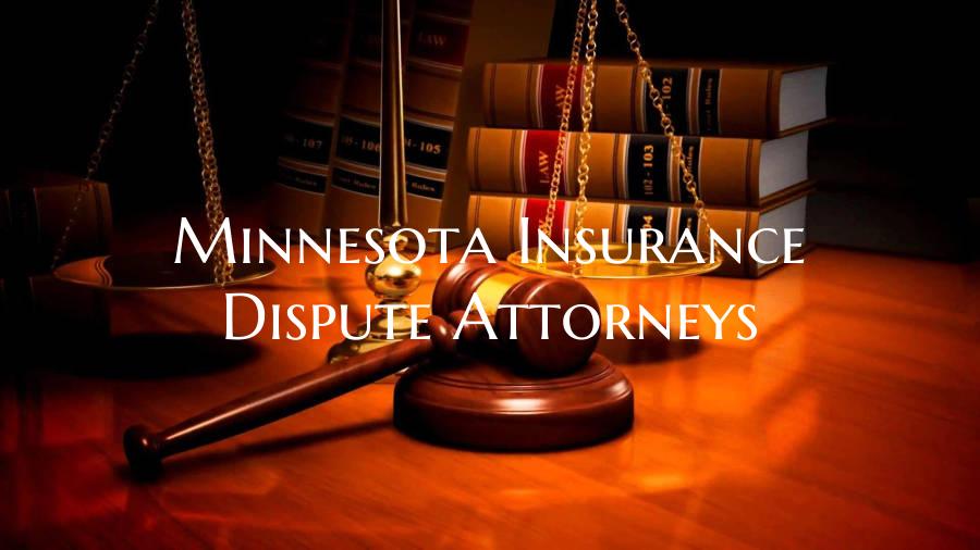 Minnesota Insurance Dispute Attorneys